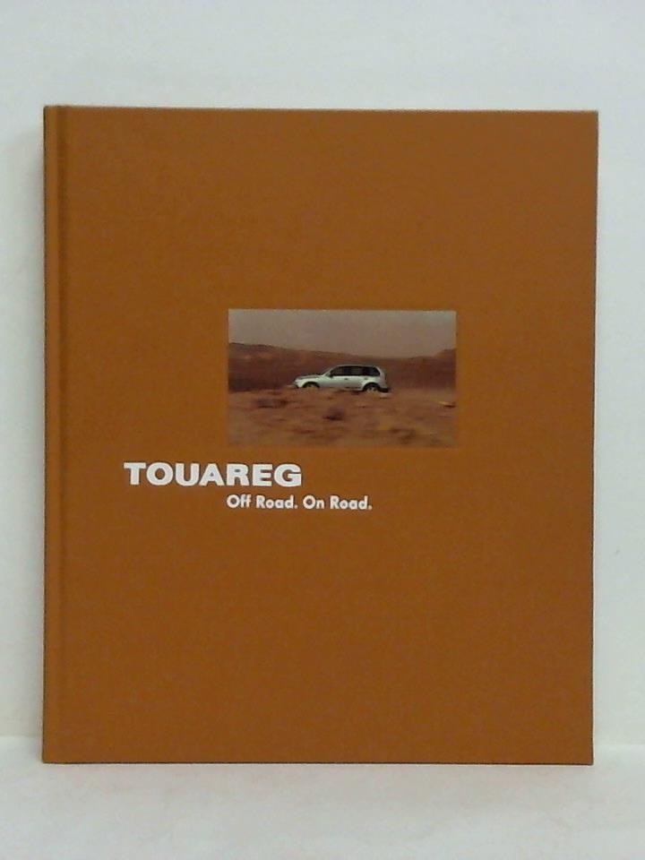 Buczek, Gabriele (Redaktion) - Touareg - Off Road. On Road