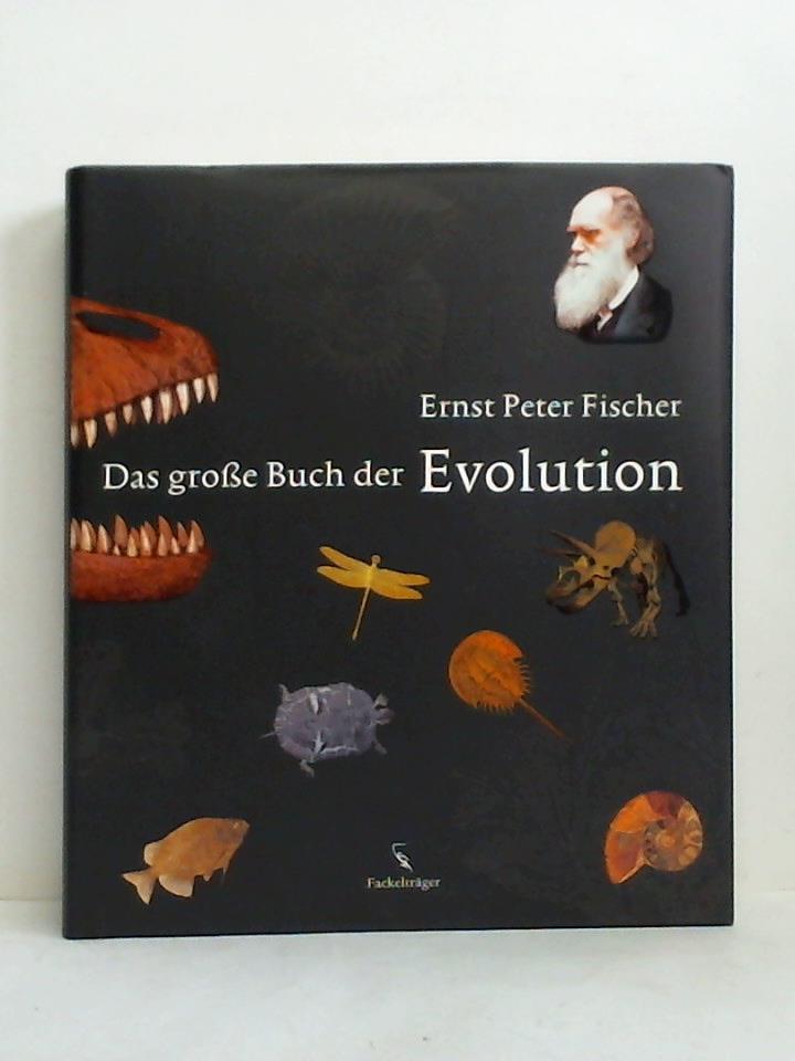 Fischer, Ernst Peter - Das groe Buch der Evolution