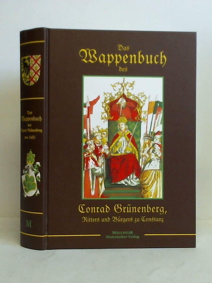 Grnenberg, Konrad - Das Wappenbuch des Conrad Grnenberg, Ritters und Brgers zu Constanz