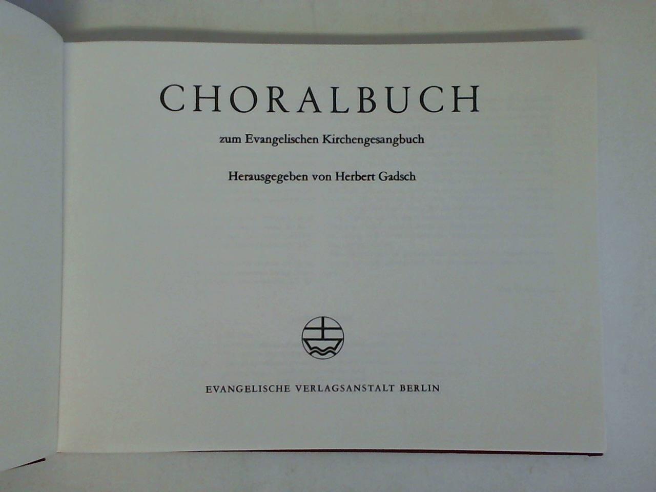 Gadsch, Herbert (Hrsg.) - Choralbuch zum Evangelischen Kirchengesangbuch