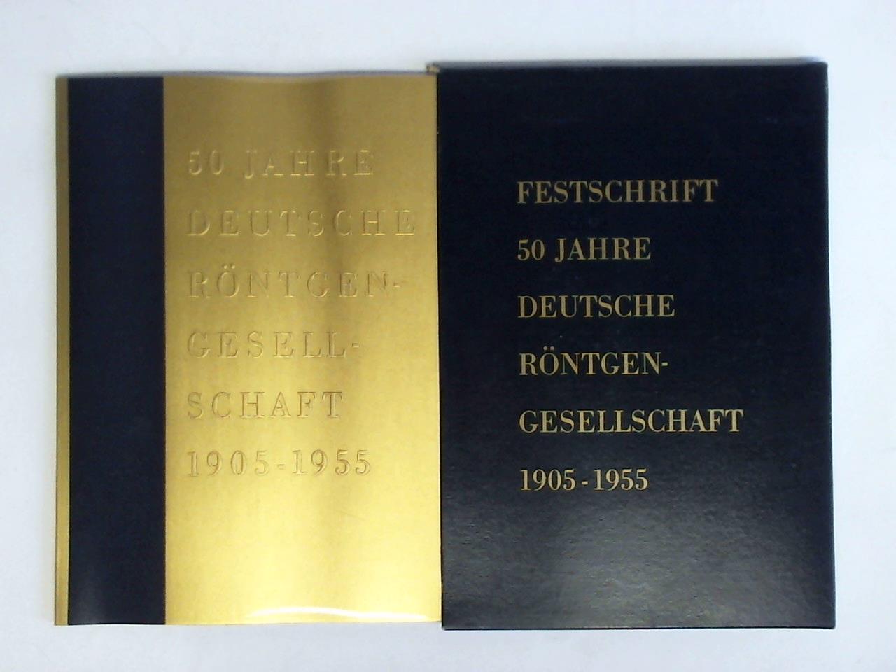 Grssel, G. C. (Inhalt) - Festschrift 50 Jahre Deutsche Rntgen-Gesellschaft 1905 - 1955