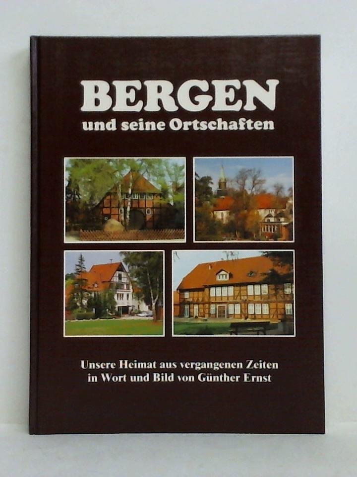 Ernst, Günther (Hrsg.) / Habermann, Karl (Mitarbeit) - Bergen und seine Ortschaften. Kirchspiel Bergen mit Becklingen, Belsen, Bleckmar, Bollersen, Dageförde, Dohnsen, Hagen, Hoope, Hünenburg, Katensen, Nindorf, Oehus, Offen, Roxhüllen, Salzmoor, Sehlhof, Siddernhausen, Wardböhmen, Widdenhausen, Wohlde. Im Gebietdes Truppenübungsplatzes gelegene frühere Orte des Kirchspiels Bergen mit Belsen Mühle, Bredebeck, Brockhof, Bruchkamp, Hasselhorst, Hörsten, Hohne, Hohnerode, Hoppenstedt, Lohe, Manhorn, Ohlhof. Der Truppenübungsplatz. Die 1973 eingemeindeten Ortschaften des Kirchspiels Sülze mit Altensalzkoth, Diesten, Eversen, Feuerschützenbostel, Grünewald, Hassel, Huxahl, Kohlenbach, Lindhorst - Unsere Heimat aus vergangenen Zeiten in Wort und Bild