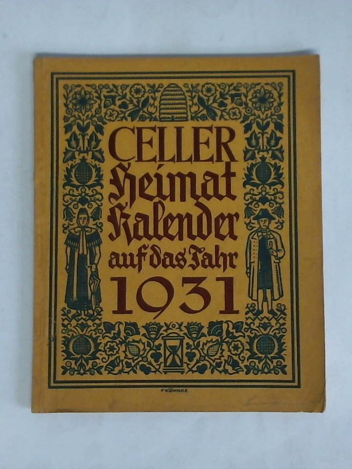 Alpers, Paul (Lnsbund) (Hrsg.) - Heimatkalender fr Stadt und Land Celle auf das Jahr 1931