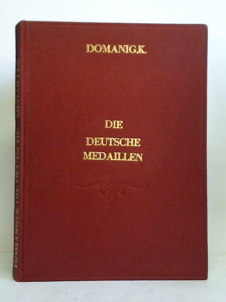 Domanig, Karl - Die Deutsche Medaille in kunst- und kulturhistorischer Hinsicht, nach dem Bestande der Medaillensammlung des allerhchsten Kaiserhauses. In guter Fotokopie (um 1975)
