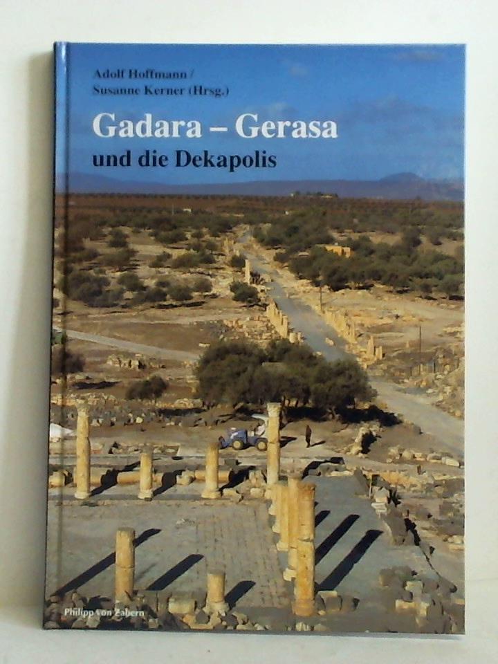 Hoffmann, Adolf / Kerner, Susanne (Hrsg.) - Gadara - Gerasa und die Dekapolis