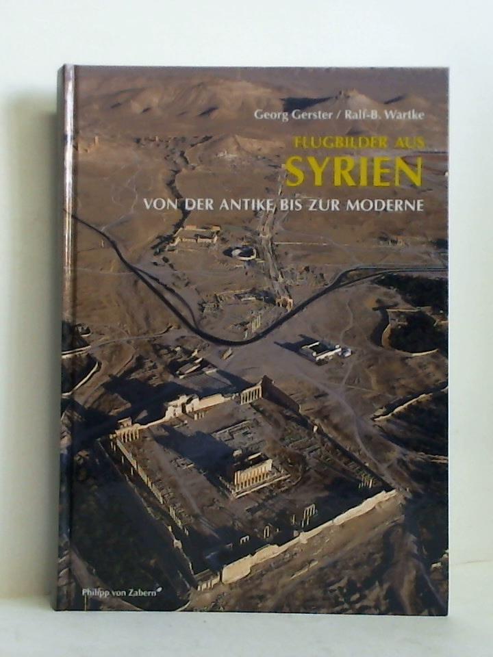 Gerster, Georg / Wartke, Ralf-B. - Flugbilder aus Syrien. Von der Antike bis zur Moderne