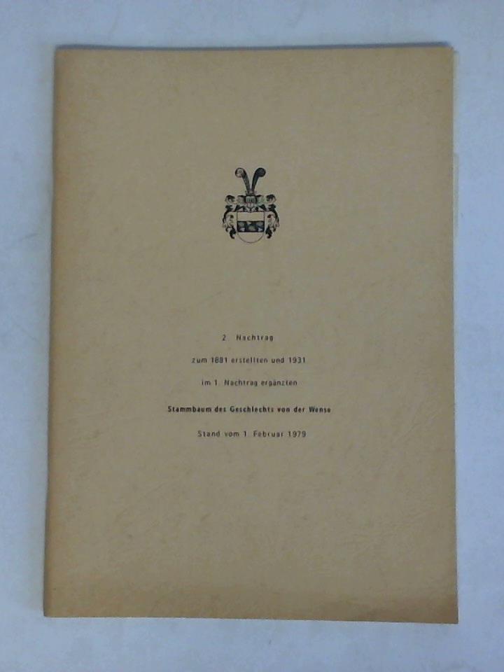 Wense, Jochen von der - 2. Nachtrag zum 1881 erstellten und 1931 im 1. Nachtrag ergnzten Stammbaum des Geschlechts von der Wense, Stand vom 1. Februar 1979