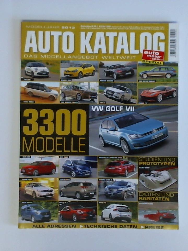 Auto, Motor und Sport spezial - Autokatalog Nr. 56. Das Modellangebot weltweit - Modelljahr 2013