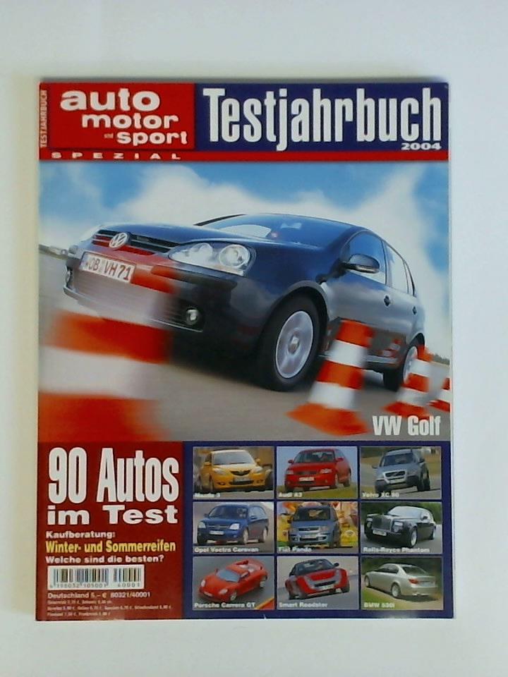 Auto, Motor und Sport spezial - Testjahrbuch 2004. 90 Autos im Test