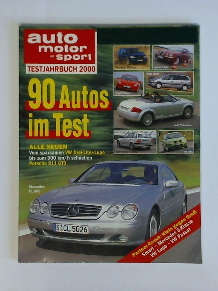 Auto, Motor und Sport - Testjahrbuch 2000. 90 Autos im Test