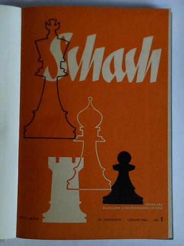Schach - Organ des Deutschen Schachverbandes im DTSB - 18. Jahrgang 1964, Heft Nr. 1 bis 12 zusammen in einem Band