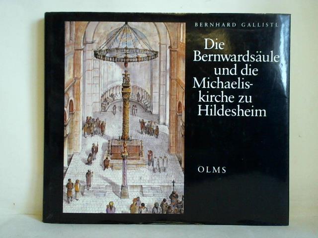 Gallistl, Bernhard - Die Bernwardsule und die Michaelskirche zu Hildesheim
