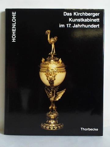 Panter, Armin (Hrsg.) - Hohenlohe - Das Kirchberger Kunstkabinett im 17. Jahrhundert