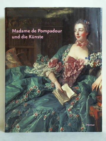Salmon, Xavier / Hohenzollern, Johann Georg Prinz von (Hrsg.) - Madame de Pompadour und die Knste