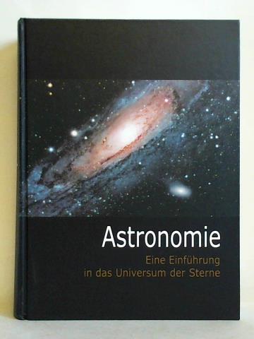 (Astronomie und Raumfahrt) - Astronomie - Eine Einfhrung in das Universum der Sterne