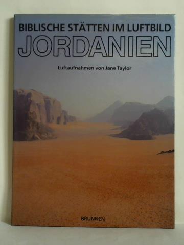 Taylor, Jane - Jordanien. Biblische Sttten im Luftbild