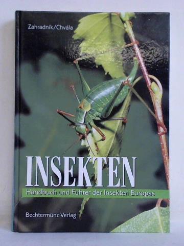 Zahradnik, Jiri / Chvla, Milan - Insekten - Handbuch und Fhrer der Insekten Europas