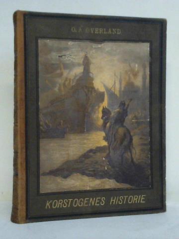 Overland, O. A. - Korstogenes Historie. Med 60 Helsides Illustrationer af Gustav Dor