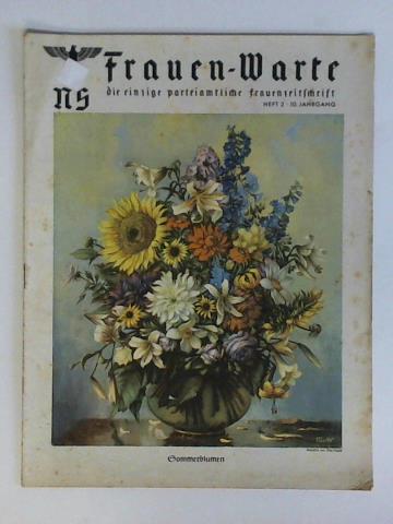 NS Frauen-Warte - Die einzige parteiamtliche Frauenzeitschrift - 10. Jahrgang 1942, Heft 2