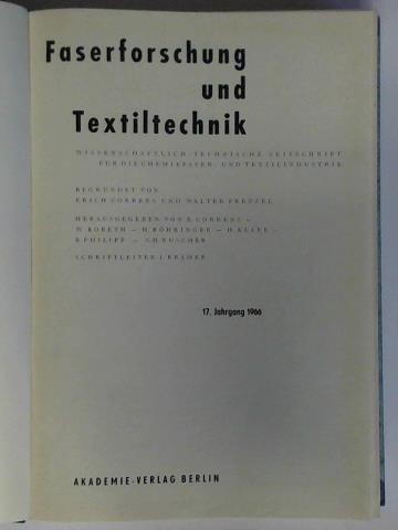 Faserforschung und Textiltechnik - Wissenschaftlich-technische Zeitschrift fr die Chemiefaser- und Textilindustrie - 17. Jahrgang 1966, Band 17, Heft 1 bis 12