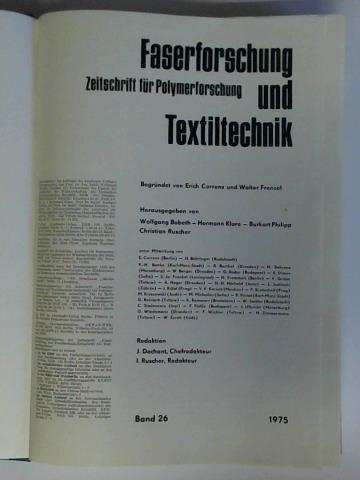 Faserforschung und Textiltechnik - Zeitschrift fr Polymerforschung - Jahrgang 1975, Band 26, Heft 1 bis 12