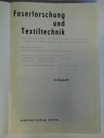Faserforschung und Textiltechnik - Wissenschaftlich-technische Zeitschrift fr die Chemiefaser- und Textilindustrie - 23. Jahrgang 1972, Band 23, Heft 1 bis 12