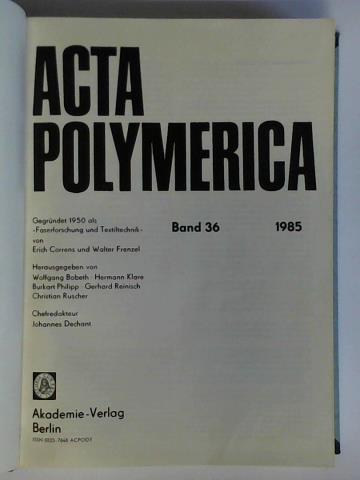 Acta Polymerica - Jahrgang 1985, Band 36, Heft 1 bis 12