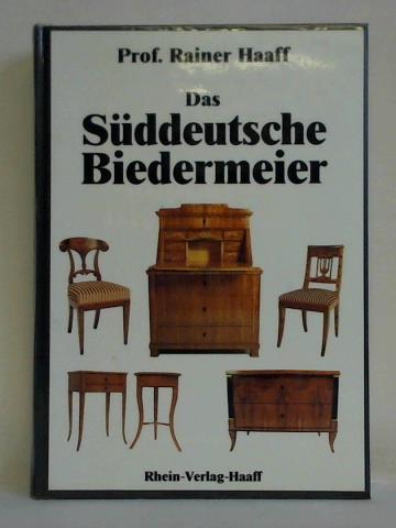 Haaff, Rainer - Das Sddeutsche Biedermeier