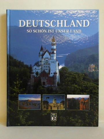 Albus, Natascha / Barnitzke, Heike / Bock, Gesa u.a. (Textbeitrge) - Deutschland - So schn ist unser Land