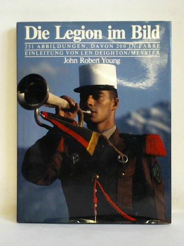 Franzsische Fremdenlegion - Young, John Robert - Die Legion im Bild