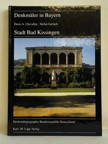 Stadt Bad Kissingen. Ensembles, Baudenkmäler, Archäologische Denkmäler
