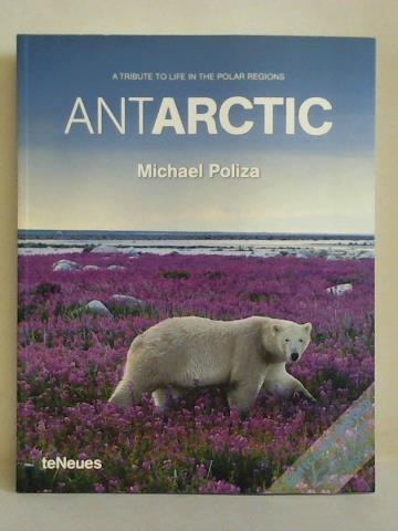 Poliza, Michael - AntArctic - A Tribute to Life in the Polar Regions