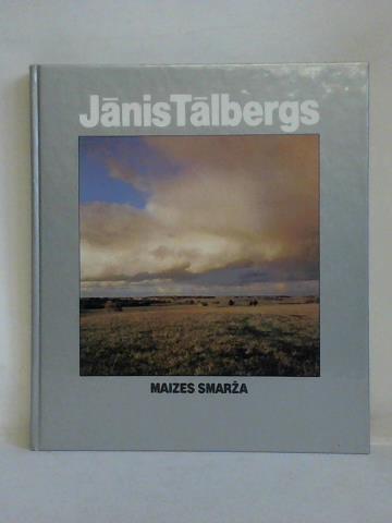 Talbergs, Janis - Maizes Smarza = Zapakh khleba = Aroma of Bread = Duft des Brotes