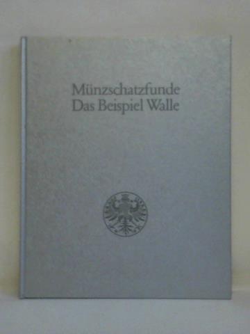 Hagen-Jahnke, Ursula / Walburg, Reinhold (Bearbeitung) - Mnzschatzfunde - Das Beispiel Walle