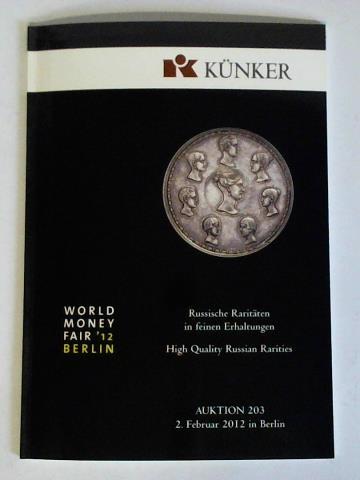 Knker, Fritz Rudolf (Hrsg.) - Auktion 203: Russische Raritten in feinen Erhaltungen = High Quality Russian Rarities