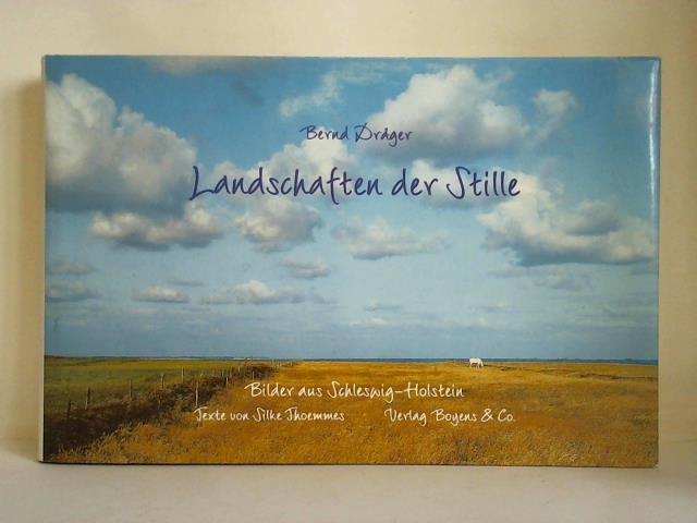 Drger, Bernd (Bilder) / Thoemmes, Silke (Texte) - Landschaften der Stille. Bilder aus Schleswig-Holstein