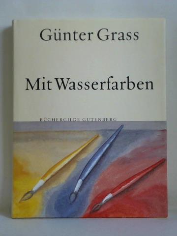 Grass, Gnter - Mit Wasserfarben - Aquarelle