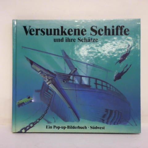 Hawcock, David / Walton, Gary - Versunkene Schiffe und ihre Schtze. Ein Pop-up-Bilderbuch