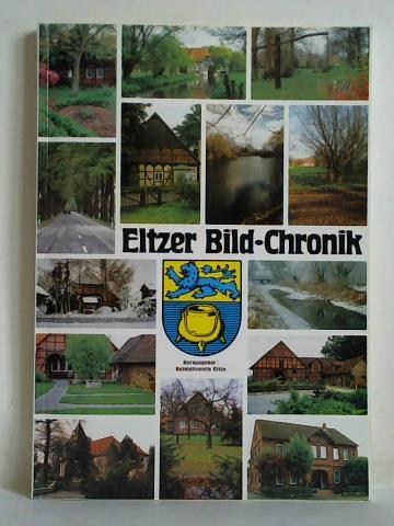 Heimatverein Eltze, Eltze (Hrsg.) - Eltzer Bild-Chronik