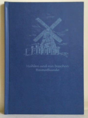 Hildebrandt, Karsten - Die vergessenen Mhlen und ein bisschen Heimatkunde, oder was ich beim Fahrradfahren so alles sehe