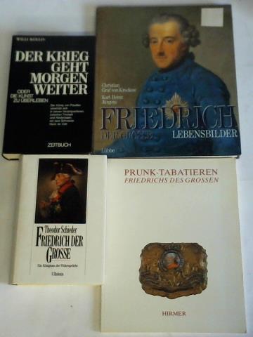 Kollo, Willi - Der Krieg geht morgen weiter, oder Die Kunst zu berleben. Der Knig von Preuen unterhlt sich in seinen Hauptquartieren, zwischen Triumph und Niederlagen, mit dem Schweizer Henri de Catt