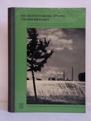 Stalling AG, Oldenburg (OLDB) (Hrsg.) - Der Regierungsbezirk Lneburg und seine Wirtschaft. Mit einem Verzeichnis aller der Industrie- und Handelskammer und der Handwerkskammer zugehrigen Unternehmen