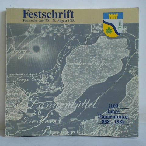 Sassenburg, Gemeinde / Ortsrat Dannenbttel (Hrsg.) - Festschrift 1100 Jahre Dannenbttel 888 - 1988