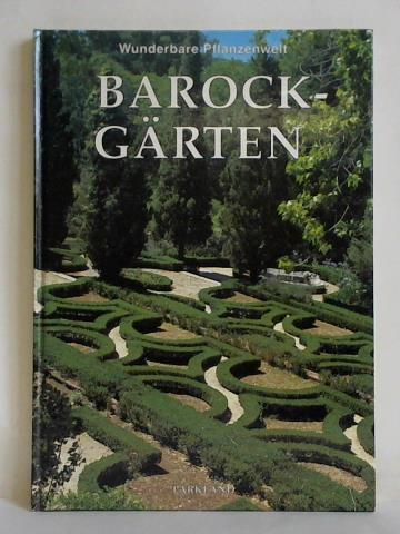 Hartogh, Nicky den - Wunderbare Pflanzenwelt - Barockgrten