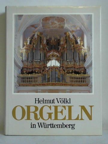 Vlkl, Helmut / Rehfeldt, Wolfram / Rehm, Gerhard - Orgeln in Wrttemberg