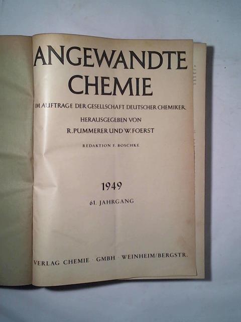 Angewandte Chemie - Pummerer, R./ Foerst, W. (Hrsg.) - 61. Jahrgang 1949 (Heft 1 bis 12) in einem Band