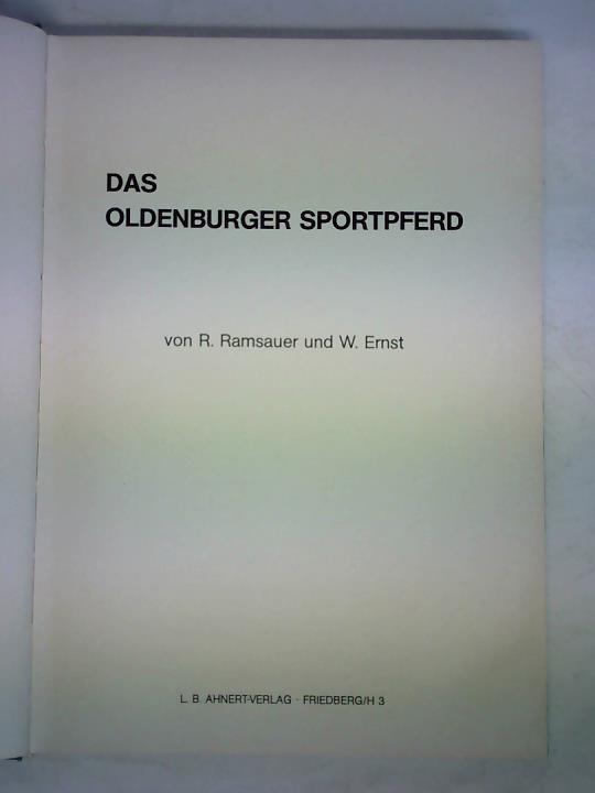 Ramsauer, R. / Ernst, W. - Das Oldenburger Sportpferd