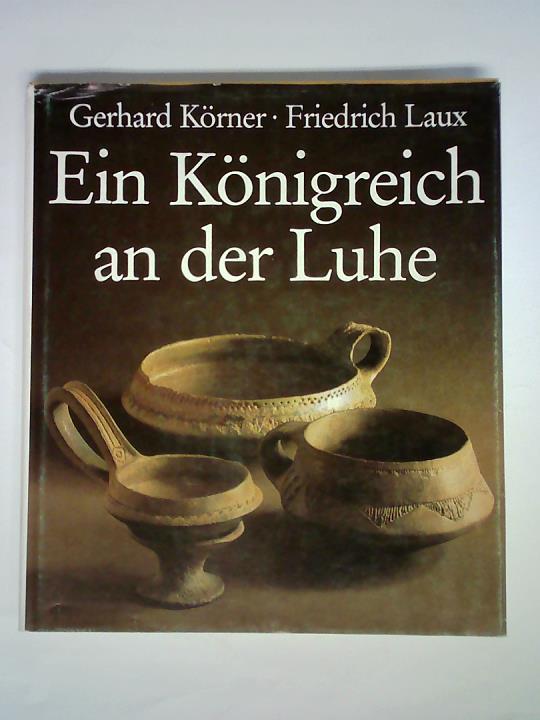 Krner, Gerhard / Laux, Friedrich - Ein Knigreich an der Luhe