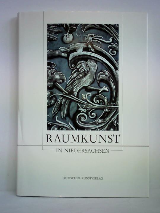 Grote, Rolf-Jrgen / Knigfeld, Peter (Hrsg.) - Raumkunst in Niedersachsen. Die Farbigkeit historischer Innenrume - Kunstgeschichte und Wohnkultur