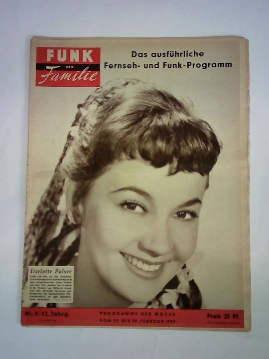 Funk und Familie. Das ausfhrliche Fernseh- und Funk-Programm - 12. Jahrgang 1959, Nr. 8, Programm der Woche vom 22. bis 28. Februar